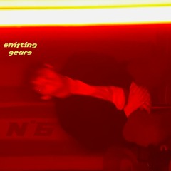 Shifting Gears #1 (Vinyl Mix)