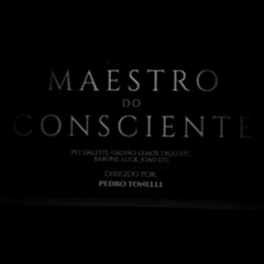 Maestro do Consciente - DJ Alle Mark, MC Barone, Lemos, Nathan ZK, Galvão, Luck, Digo STC, Pet, João