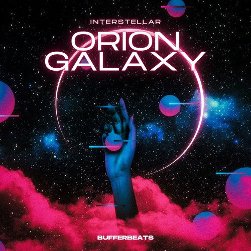 BUFFERBEATS - Orion Galaxy_(interstellar)
