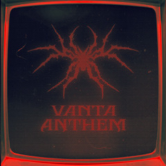 [FREE DL] VANTA ANTHEM [FennX-MASTER]