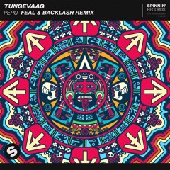Tungevaag - Peru (Feal & Backlash Remix) *SUPPORTED BY TUNGEVAAG*