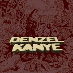 DENZEL'S WAY (feat. Kanye West)
