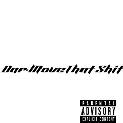 Dar-MoveThatShit.m4a
