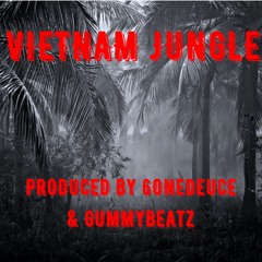 “VIETNAM JUNGLE” | Prod. By 6OneDeuce x Gummybeatz