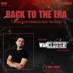 WanCluster @ Back To The Era, Kuna KL (3.5.2025)