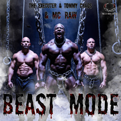 The Executer & Tommy Chaos & MC Raw - Beast mode