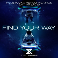 Hemstock & Mercurial Virus feat. Tiff Lacey - Find Your Way (ZYX Trance) (ZYX083)