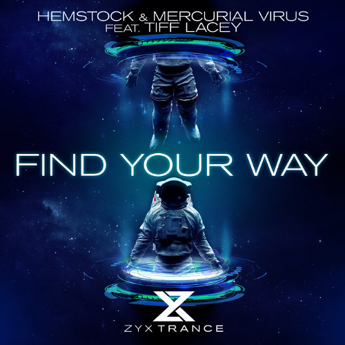 Hemstock & Mercurial Virus feat. Tiff Lacey - Find Your Way (ZYX Trance) (ZYX083)
