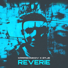 ØTJE, KARASHNIKOV, GEWOONRAVES - REVERIE