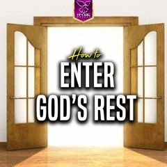 How To Enter God's Rest