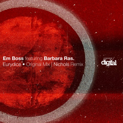 Em Boss feat. Barbara Ras - Eurydice {Nichols Remix} Stripped Digital