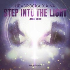 Headrocka x Kiva - Step Into The Light (Preview Edits)
