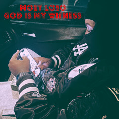 Moet Loso - God Is My Witness