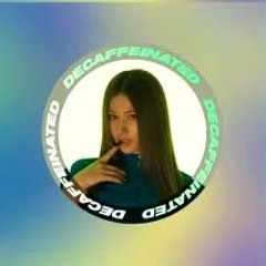 SANA (Twice) - DECAFFEINATED (Snippet)