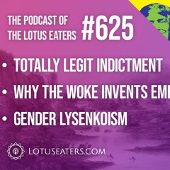 The Podcast of the Lotus Eaters #625