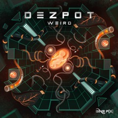 Dezpot - Weird [𝑶𝑼𝑻 𝑵𝑶𝑾]