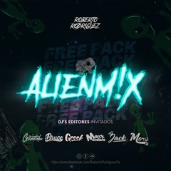 FREE PACK | ALIEN M!X Vol.1 [DJ Roberto Rodriguez]