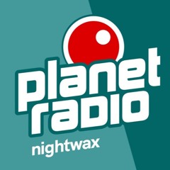 Planet Radio Nightwax 25.06.2021