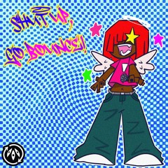 SHUT UP, GO BOUNCE! (PROD. KID JOKER X BUCKX2)