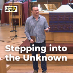 Stepping into the Unknown | Pastor Lorne Hlad