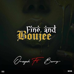 Fine & Boujee