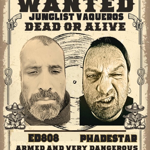 Junglist Vaqueros - ED808 Feat. Phadestar - Response to Virgo/Capt. Mordrum
