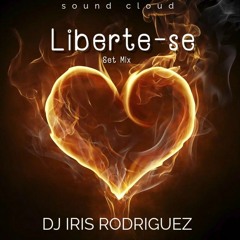 Liberte-se DJ Iris Rodriguez