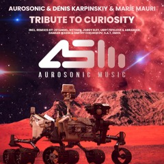 Aurosonic & Denis Karpinskiy & Marie Mauri - Tribute To Curiosity (Damian Wasse & Dmitry Chelnokov Remix)
