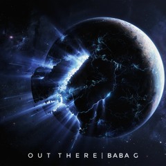 BABA G - OUT THERE (preview version) | 181 BPM | HI-TECH PSYTRANCE