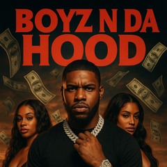 Boyz N DA Hood