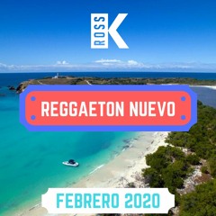 Reggaeton Nuevo - Febrero 2020 | Mix by DJ Ross K | Anuel Aa, J Balvin, Shakira | Lo Mas Nuevo