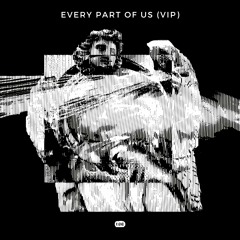 Every Part Of Us (VIP)