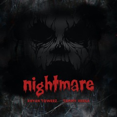 Rhyan Towerz - Nightmare Ft Tammy Versa