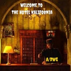 Hotel KALIfornia {Welcome To The} Final Album 042020