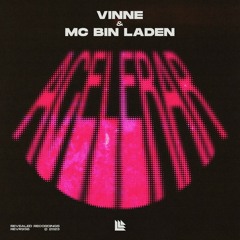 VINNE feat. MC Bin Laden - Acelerar