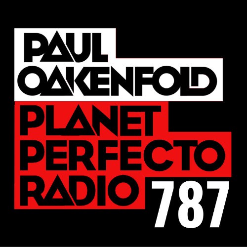 Planet Perfecto 787 ft. Paul Oakenfold