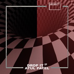 Atul Patel - Drop It (Extended Mix) [Aesthetics Records]