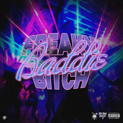 Freaky Baddie Bitch (feat. OG Teriyaki, prod. by YakiSoSaucy