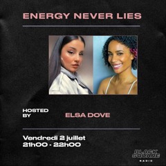 Energy Never Lies w/ Elsa Dove - Aaliana (Guest mix)