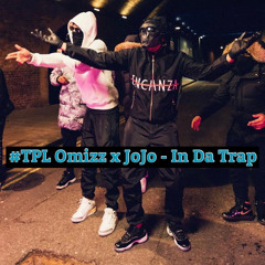 #TPL Jojo x Omizz - In Da Trap