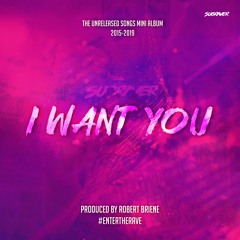 Subraver - I Want You (Unreleased Tracks Mini Album)