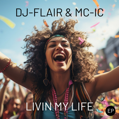 Dj-Flair, MC-IC - Livin My Life (Original Mix)