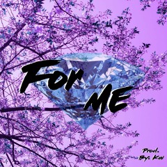 For Me