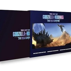 PDF/Ebook The Art of Godzilla x Kong: The New Empire BY James Mottram (Author)