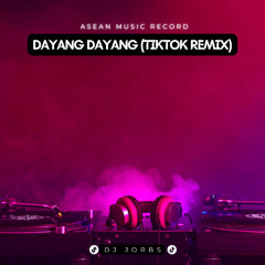 Dayang Dayang (TikTok Remix)
