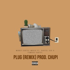 Plug REMIX(Prod. Chupi) feat. Famous Kartel