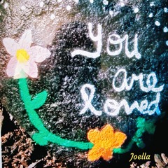 You are Loved