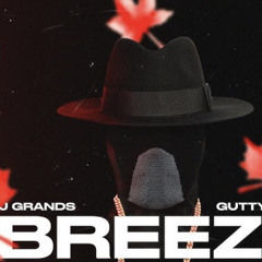 JGRANDZ - BREEZE  ( FT GUTTY GUTZ) [ OFFICIAL MUSIC VIDEO].mp3