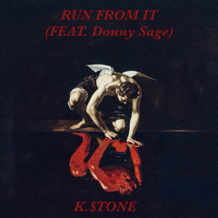 RUN FROM IT (Feat. Donny Sage)