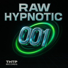 Raw Hypnotic 001